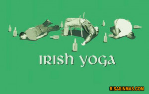 Algunas posturas del conocido Yoga Irlandés…