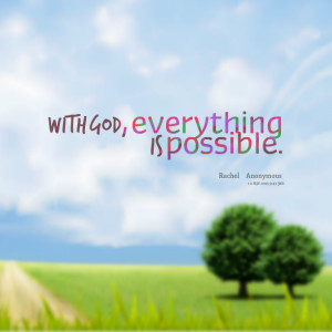 Quotes Picture: with god, everything is possible
