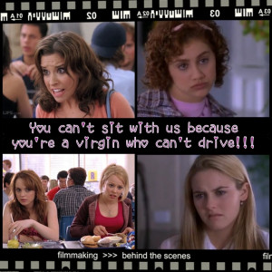 Movie quote mash up!!! Clueless/Mean Girls