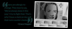 Quote by Grace Hopper