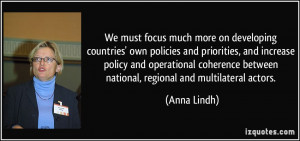 ... between national, regional and multilateral actors. - Anna Lindh