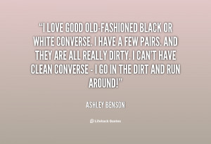 quote-Ashley-Benson-i-love-good-old-fashioned-black-or-white-150287 ...