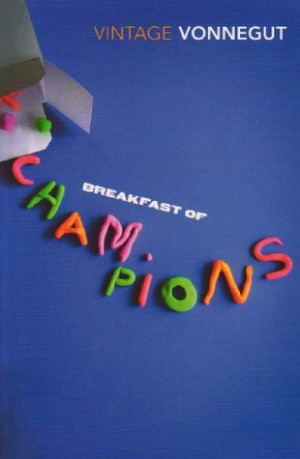 Start by marking “Breakfast of Champions” as Want to Read: