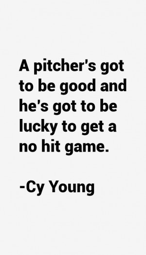 Cy Young Quotes & Sayings