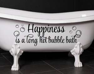 Bathroom Decor Happiness is a Long Hot Bubble Bath Bubbles Wall Decal ...