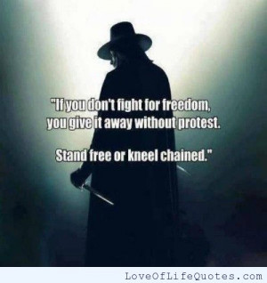 If you don’t fight for freedom