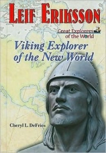 DeFries, Cheryl L. Leif Eriksson: Viking Explorer of the New World