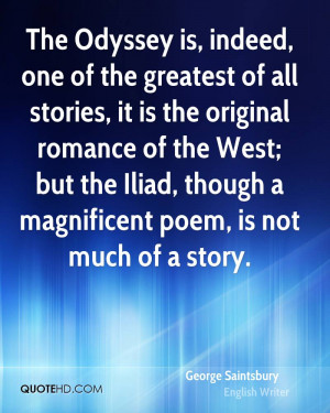 The Odyssey is, indeed, one of the greatest of all stories, it is the ...