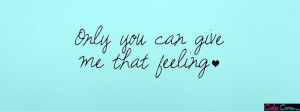 Only You Can Give That Feeling