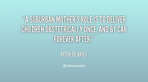 suburban mother's role is to deliver children obstetrically once ...