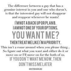 ... you on and expect you to pursue him! Either stand up and be the man a