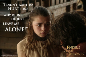 Game Of Thrones Arya Quotes Ender's game of thrones - arya
