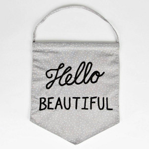hello beautiful quote flag free uk delivery over £ 25 order now and ...