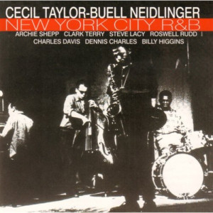Cecil Taylor / Buell Neidlinger: New York City R&B