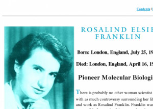 Rosalind Elsie Franklin: Pioneer Molecular Biologist