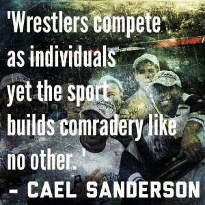 Life Quotes, Wrestlers, Inspiration Wrestling Quotes, Cael Sanderson ...