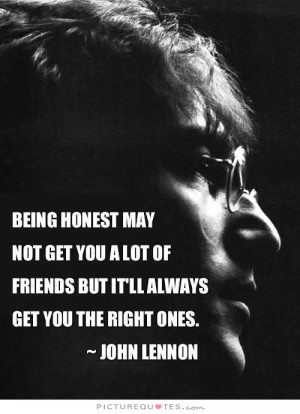 Friend Quotes John Lennon Quotes True Friend Quotes Honest Quotes