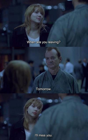 When are you leaving tomorrow I'll miss you - Lost in Translation ...