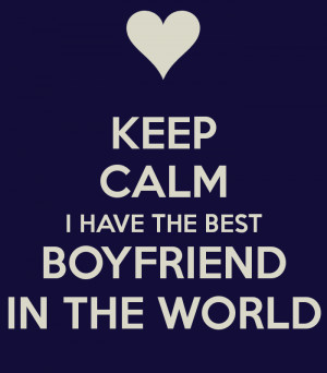 keep-calm-i-have-the-best-boyfriend-in-the-world-2.png