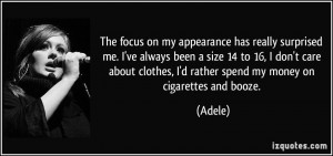 The focus on my appearance has really surprised me. I've always been a ...