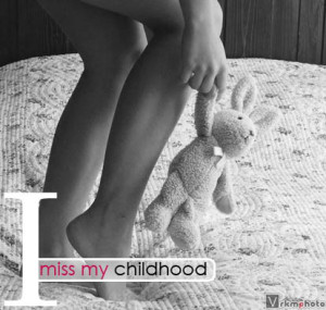 miss my childhood quotes i miss my childhood quotes