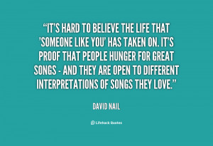 quote-David-Nail-its-hard-to-believe-the-life-that-134679_2.png