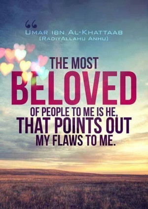Islamic quote on pointing out someones flaws to them. Umar Ibn Al ...