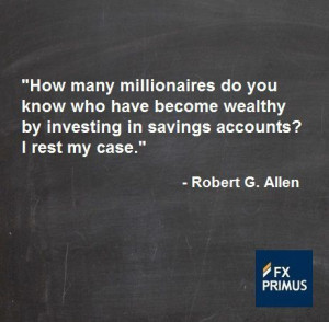 ... ~ Robert G Allen. #FXPRIMUS #quote #Forex #trading #money #currency