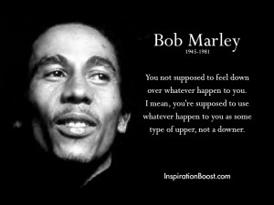 Bob Marley Dont Feel Down Quotes
