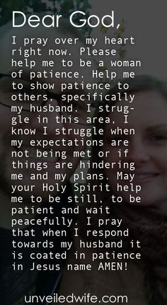 ... Pray Over My Heart Right Now Please Help Me To Be A Woman Of Patience
