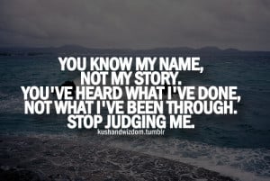 Stop Judging Me..