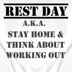 Rest Day AKA Stay Home and Think About Working Out Exercise Motivation ...
