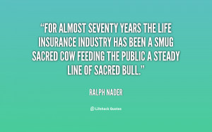 For almost seventy years the life insurance industry has been a smug ...