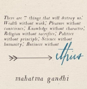 Things that will Destroy Us ... Mahatma Gandhi