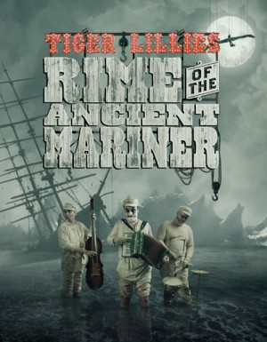 The Tiger Lillies Rime Ancient Mariner