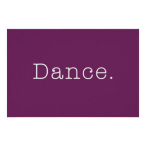 Dance. Magenta Purple Dance Quote Template Poster