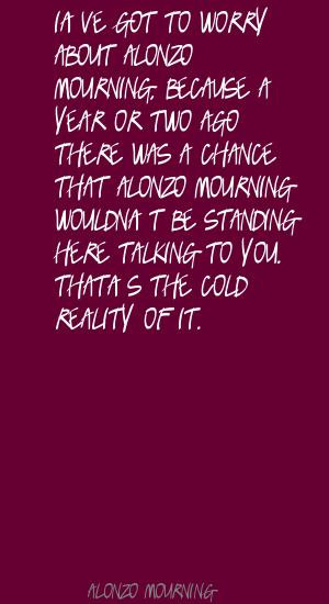 Alonzo Mourning's quote #6
