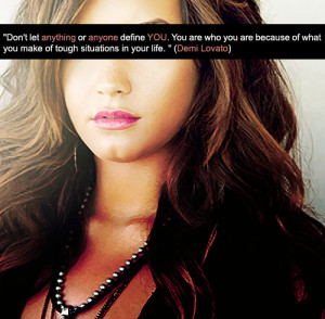 w0nd3rlandd:Favorite quote of Demi Lovato requested by l0v3sick