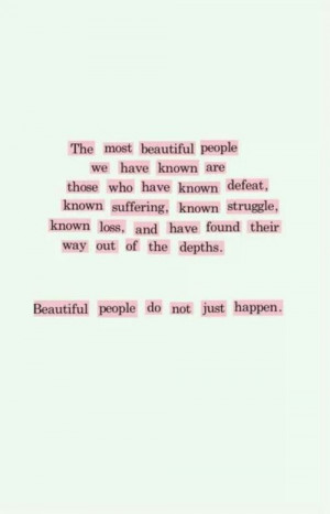 Beautiful people just don't happen