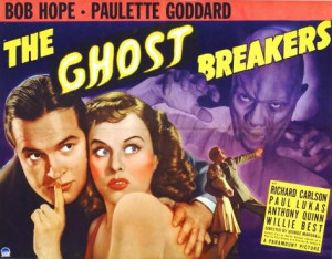 ... self-deprecating remark in the horror comedy The Ghost Breakers (1940