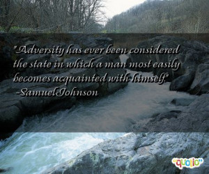 Adversity has ever been considered the state in which a man most ...