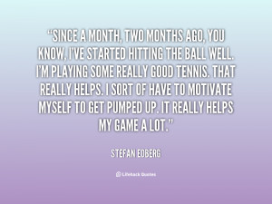 quote-Stefan-Edberg-since-a-month-two-months-ago-you-12350.png