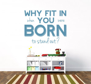 why-fit-in-when-you-were-born-to-stand-out-boys-quote-room-mockup.jpg