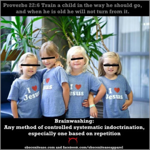 Definition of Brainwashing - How you turn atheists (we are all born so ...
