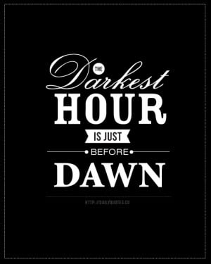 darkest hour before dawn inspirational quote from DailyQuotes.co