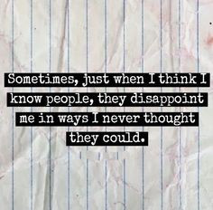 ... think I know people quotes family quote friends people truth sad truth