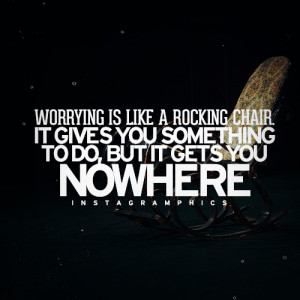 Worrying Is Like A Rocking Chair Quote Graphic