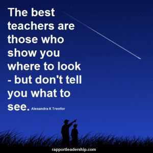 The best teachers are those who show you where to look – but don’t ...