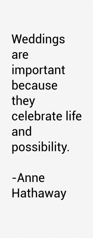 Anne Hathaway Quotes amp Sayings