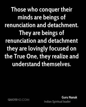 Those who conquer their minds are beings of renunciation and ...